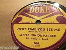 LITTLE JUNIOR PARKER:  My Dolly Bee / Next Time (Blues 78 RPM) Duke