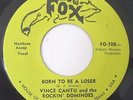 Vince Cantu & Rockin Dominoes-Born To Be A Loser/Blow Out-Rare R&B/Mod 45-MP3