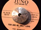 DOO WOP 45 - THE ROMANS - YOU ARE MY ONLY LOVE /THE CAT'S MEOW Juno RePro HEAR