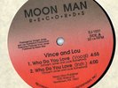 Vince And Lou - Who Do You Love - Moon Man - Modern Soul- 12