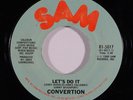 Modern Soul/Boogie 45 CONVERTION Let's Do It/All I Want Is You on SAM