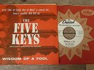 The Five Keys - Wisdom Of A Fool 1956 USA 45 CAPITOL DOO-WOP + PROMO ONLY SLEEVE
