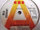 NED DOHENY   TO PROVE MY LOVE ** UK CBS 45 DEMO