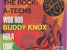 7 45 The Rock-A-Teens - Woo Hoo; Buddy Knox Hula Love RARE Hit-ton Record