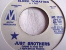 JUST BROTHERS   SLICED TOMATOES ** US MUSIC MERCHANT 45 PROMO