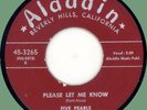 FIVE PEARLS Please Let Me Know / Real Humdinger 45rpm Aladdin 1954