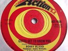 BOBBY BLAND   GOTTA GET TO KNOW YOU ** 1969 UK ACTION 45