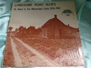 Rare Delta Blues Comp LP : Lonesome Road Blues   15 Years in the Mississippi