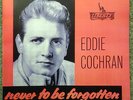 EDDIE COCHRAN “NEVER TO BE FORGOTTEN” EP LIBERTY LEP 2052 1st EDITION