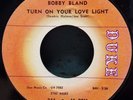 Bobby Bland | R&B Soul  45 | Turn On Your Love Light / You're The One | Duke