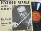 ENDRE WOLF / BACH partita no 2 & sonata no 3 / DANICA