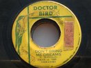 Ska 45 Ewan & The Vibrators - Don’t bring me dreams on Doctor Bird HEAR  