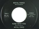 Funk Boogie/Modern Soul 45 - Royal Force - Funk With You - Private VG++ obscure