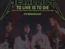 Metallica - To Live Is To Die: Live At The Ma (Vinyl 2LP - 2016 - EU - Original)
