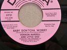 VERNON HARRELL & LITTLE GIGI - Baby Don'tcha Worry - DECCA (P)