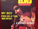 Elvis Presley My Boy / Loving Arms - 7