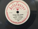 78 RPM BLUES MUDDY WATERS Aristocrat 1306Sittin Here Drinking/Train Fare Home E-