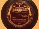 Callahan Brothers Freight Train Blues/Gonna Quit Drinkin pre-war country 78 rare