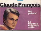 CLAUDE FRANCOIS - Dai patata - Italie avec pochette / chanté en italien