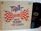R&B LP - TWIST WITH BOBBY FREEMAN Jubilee JGM 5010 In Shrink DG VG++