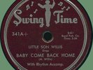 LITTLE SON WILLIS Baby Come Back Home / Roll Me Over Slow 78rpm Swing Time 1953