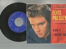 ELVIS PRESLEY: DON'T/ I BEG OF YOU RARISSIMO DISCO ITALY 1958 CON ETICHETTA BLU
