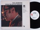 PAUL DESMOND From The Hot Afternoon A&M/CTI LP NM gatefold wlp