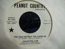 SAMANTHA LEE YOU TOLD ME THAT YOU LOVED ME NORTHERN 45 PEANUT COUNTRY  LISTEN