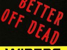 THE WIPERS Better off Dead 7 Inch Vinyl RSD 2017 Record Store Day