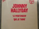 TRES RARE JOHNNY HALLYDAY 45t GEANT LE PENITENCIER ,QUE JE T'AIME  6863 175