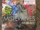 MisterWives - Our Own House -  Special Limited Edition Colored  - NEW