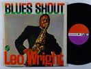 LEO WRIGHT Blues Shout LP on Atlantic mono