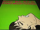 BIG BLACK Songs About Fucking (LP) (Rapeman / Shellac)