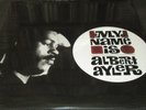 ALBERT AYLER My Name Is Albert Ayler (LP) (high quality reissue of 1964 debut)
