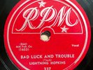 Lightnin' Hopkins 78 Bad Luck and Trouble/Beggin' You To Stay RPM 337 BLUES VG++
