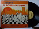 BOBBY QUESADA NO SE LO DIGAS A NADIE   SALSA MADE IN USA NM  # 633