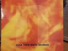 Nine Inch Nails ?– Broken / Vinyl LP mini album Island ILPM8004(c1992)