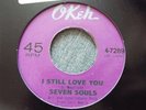 NORTHERN SOUL-SEVEN SOULS/MAJOR HARRIS-I STILL LOVE YOU-OKEH CARVER