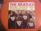 THE BEATLES NOWHERE MAN WHAT GOES ON CAPITOL 45 # 5587 AND PIC SLEEVE REC IN ENG