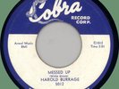 HAROLD BURRAGE Messed Up / I Don't Care Who Knows 45rpm Cobra 1957 clean