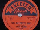 Blues 78 LAZY LESTER Tell Me Pretty Baby EXCELLO HEAR
