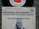 Agnetha Fältskog(ABBA):Tio mil kvar till korpilombolo