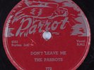 Doo-Wop 78 PARROTS Don't Leave Me PARROT HEAR