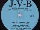 Black Gospel 78 ARETHA FRANKLIN Never Grow Old J-V-B HEAR