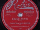 Blues 78 CHAMPION JACK DUPREE Drunk Again ROBIN HEAR