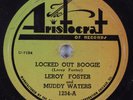 Blues 78 LEROY FOSTER & MUDDY WATERS Locked Out Boogie ARISTOCRAT HEAR