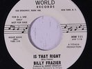 BILLY FRAZIER: Is That Right 45 (dj) Soul