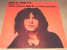 PATTI SMITH   THE WHITE BITCH COMES GOOD .. LIVE IN LONDON 78'  2 x VINYL LP SET