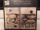 The The TheThe We Can't Stop What's Coming RSD Record Store Day 2017 Ltd UK 7