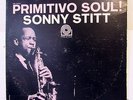 SONNY STITT-PRIMITIVO SOUL ON PRESTIGE JAZZ LP-NM, BERGENFIELD